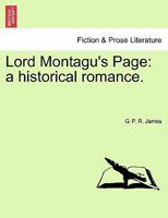 Lord Montagu's page: a historical romance 1530961483 Book Cover