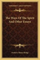 Ways of the Spirit, and Other Essays 142553905X Book Cover