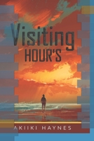 Visiting hours B0BHS3MF2W Book Cover