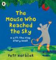 The Mouse Who Reached the Sky 1406365645 Book Cover