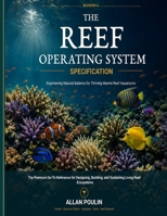 The Reef Operating System Specification: Engineering Natural Balance for Thriving Marine Reef Aquariums B0H8DWN52Q Book Cover