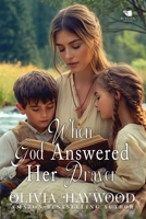 When God Answered Her Prayer: A Christian Historical Romance Book B0H26DLZYL Book Cover