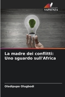 La madre dei conflitti: Uno sguardo sull'Africa 6206012662 Book Cover