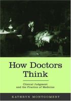 How Doctors Think: Clinical Judgment and the Practice of Medicine 0195187121 Book Cover