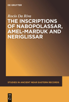 The Inscriptions of Nabopolassar, Amel-Marduk and Neriglissar 1614515875 Book Cover