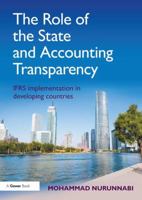 The Role of the State and Accounting Transparency: Ifrs Implementation in Developing Countries 1138320129 Book Cover
