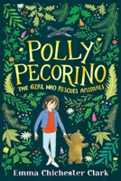Polly Pecorino: The Girl Who Rescues Animals 1406369071 Book Cover