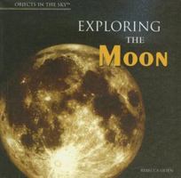Exploring the Moon 1404234667 Book Cover