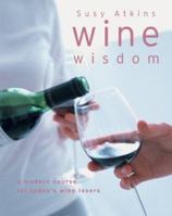 Wine Wisdom: A Complete Wine Tasting Course 1844001172 Book Cover