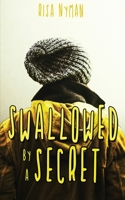 Swallowed by a Secret 1734386614 Book Cover