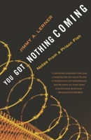 You Got Nothing Coming: Notes From a Prison Fish 0552149659 Book Cover