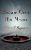 Swans Over the Moon 0979405408 Book Cover
