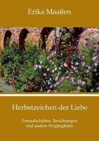 Herbstzeichen der Liebe: Freundschaften, Beziehungen und andere Wegbegleiter 3741274224 Book Cover