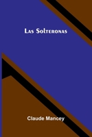 Las Solteronas 1535400080 Book Cover