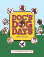 Doc's Dog Days: A Hickory Doc's Activity Book 170231667X Book Cover