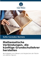 Mathematische Verbindungen, die künftige Grundschullehrer herstellen (German Edition) 6206999866 Book Cover