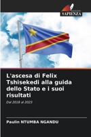 L'ascesa di Felix Tshisekedi alla guida dello Stato e i suoi risultati (Italian Edition) 6208895308 Book Cover