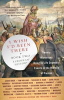 I Wish I'd Been There, Book Two: European History 0385519087 Book Cover