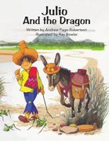 Julio and the Dragon 1481067672 Book Cover