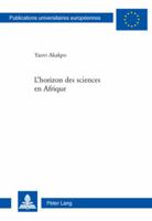 L'horizon des sciences en Afrique 3034300077 Book Cover