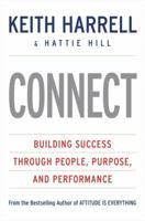 CONNECT: Building Success Through People, Purpose, and Performance (Best Practices) 006124175X Book Cover