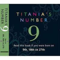 Titania's Numbers - 9: Born on 9th, 18th, 27th (Titania's Numbers) 1859062318 Book Cover
