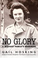 No Glory: A Military Family's Reckoning 1985905051 Book Cover