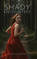 Shady Encounters B0GBZFRPB9 Book Cover