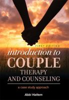 Introduction to Couple Therapy and Counseling: A Case Study Approach 1516509692 Book Cover