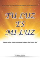 Tu Luz es mi Luz 1729167632 Book Cover