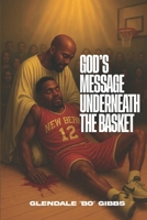 God’s Message Underneath The Basket B0GQ5B4WWX Book Cover