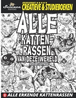 ALLE KATTENRASSEN VAN DEZE WERELD: ALLE ERKENDE KATTENRASSEN 3961830762 Book Cover