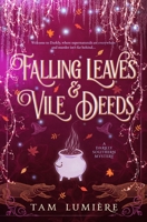 Falling Leaves & Vile Deeds: A Southern Paranormal Cozy Mystery (A Darkly Southern Mystery) 1736962736 Book Cover