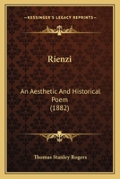 Rienzi: An Aesthetic And Historical Poem (1882) 0469438614 Book Cover
