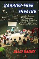 Barrier-Free Theatre: Including Everyone in Theatre Arts -- In Schools, Recreation, and Arts Programs -- Regardless of (Dis)Ability 1882883780 Book Cover