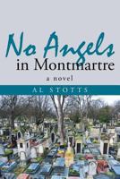 No Angels in Montmartre 1491713410 Book Cover