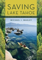 Saving Lake Tahoe: An Environmental History of a National Treasure 0874179343 Book Cover