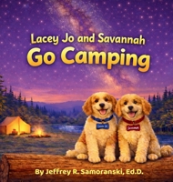 Lacey Jo and Savannah Go Camping B0GNF22PQ5 Book Cover