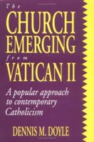 The Church Emerging from Vatican II: A Popular Approach to Contemporary Catholicism 0896225070 Book Cover