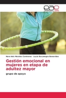 Gestión emocional en mujeres en etapa de adultez mayor 6202239719 Book Cover