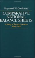 Comparative National Balance Sheets: A Study of Twenty Countries, 1688-1979 0226301532 Book Cover