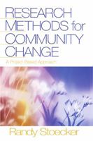 Research Methods for Community Change: A Project-Based Approach 0761928898 Book Cover