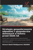 Strategie gospodarowania odpadami z gospodarstw domowych w Kotonu przed SGDS SA 6209109632 Book Cover