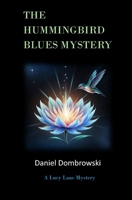 The Hummingbird Blues Mystery B0FK3TMBMR Book Cover