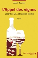 L'Appel des vignes: L'esprit du vin… et la vie en chemin (French Edition) 2385419904 Book Cover