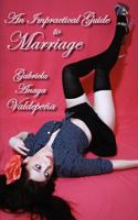 An Impractical Guide to Marriage 0977400069 Book Cover