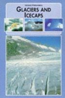Glaciers and Icecaps (Wordsworth Military Library) 1853686956 Book Cover