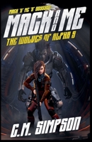 Mack and Me: The Wolves of Alpha 9 (Mack 'n' Me 'n' Odyssey) B0GYGLF2M5 Book Cover