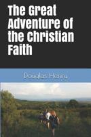 The Great Adventure of the Christian Faith 1799035107 Book Cover