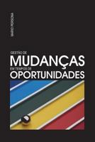 Gestão de Mudanças em Tempos de Oportunidades 1449508545 Book Cover